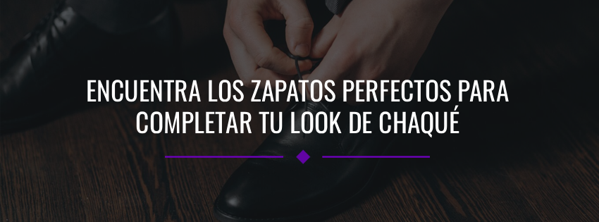 Encuentra los Zapatos Perfectos para Completar tu Look de Chaqué